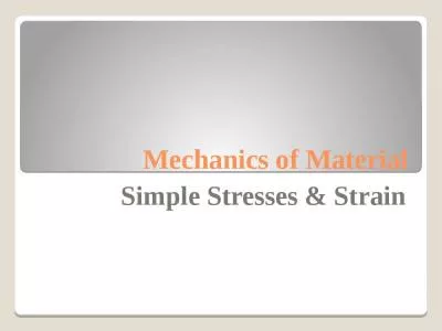 Mechanics of Material Simple Stresses & Strain