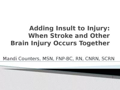 Adding Insult to Injury: When Stroke and Other Brain Injury Occurs Together