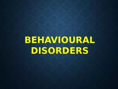 BEHAVIOURAL DISORDERS introduction