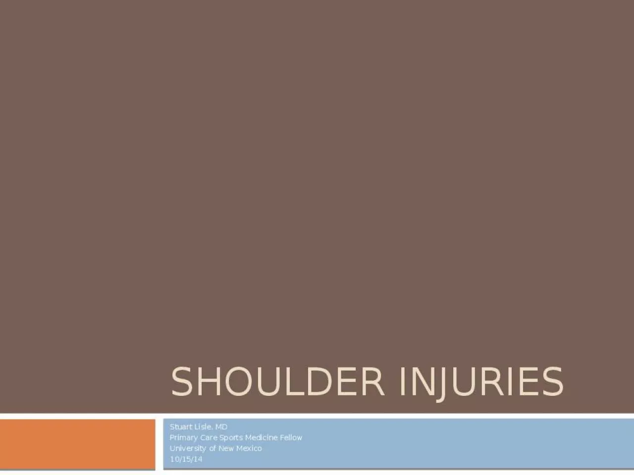 PPT-Shoulder Injuries Stuart Lisle, MD