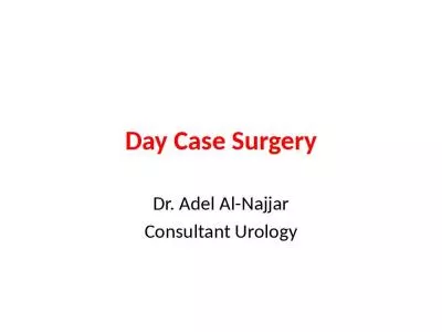 Day Case Surgery Dr. Adel Al-