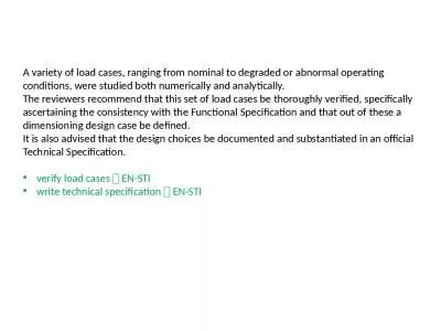 A variety of load cases, ranging from nominal to degraded or abnormal operating conditions,