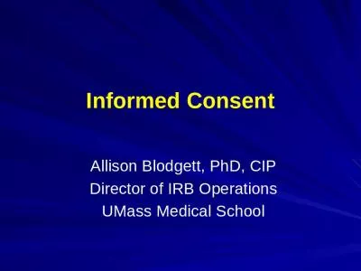 Informed Consent Allison Blodgett, PhD, CIP