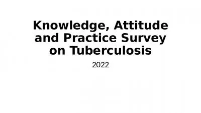 Knowledge, Attitude and Practice Survey on Tuberculosis