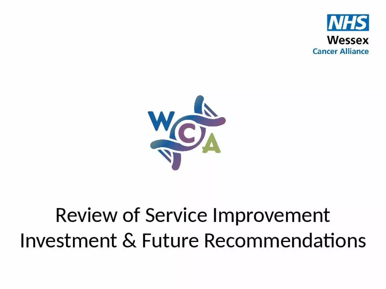 PPT-Review of Service Improvement Investment & Future Recommendations