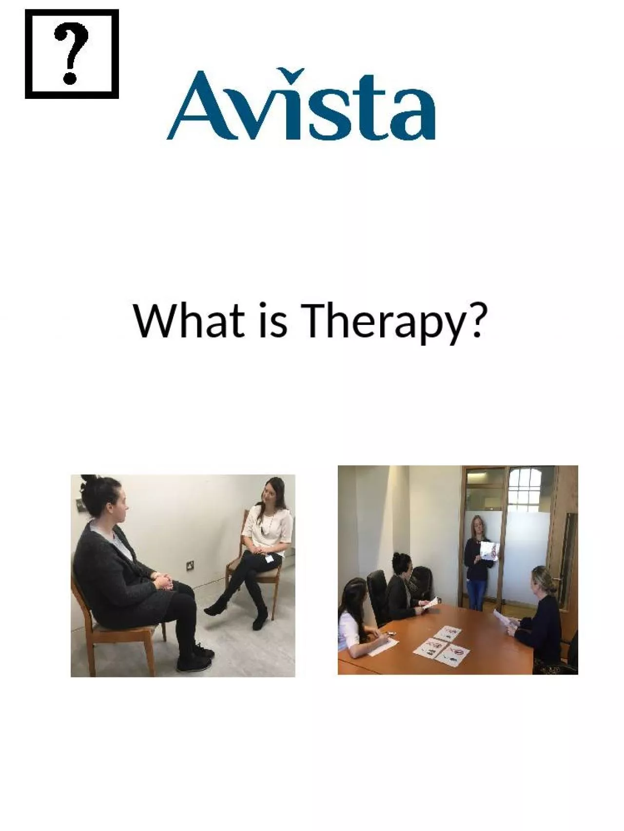 PPT-What is Therapy? What is Therapy?