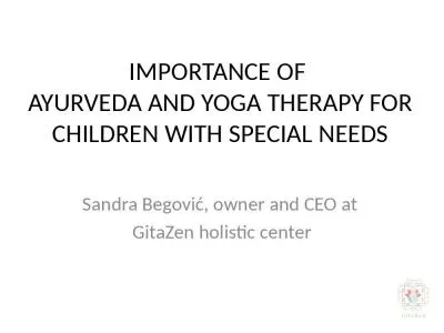 I MPORTANCE   OF   AYURVEDA AND YOGA THERAPY FOR CHILDREN WITH SPECIAL NEEDS