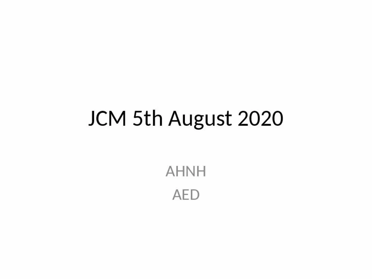 PPT-JCM 5th August 2020 AHNH