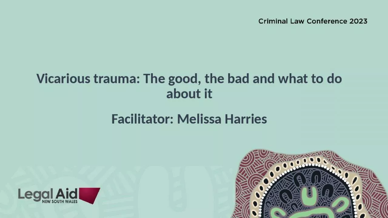 PPT-Vicarious trauma: The good, the bad and what to do about it