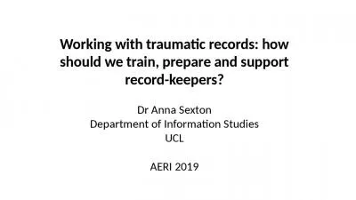 Working with traumatic records: how should we train, prepare and support record-keepers?