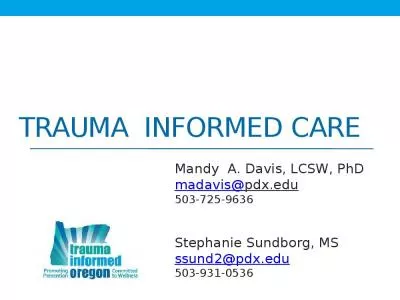 Trauma    Informed Care Stephanie Sundborg, MS