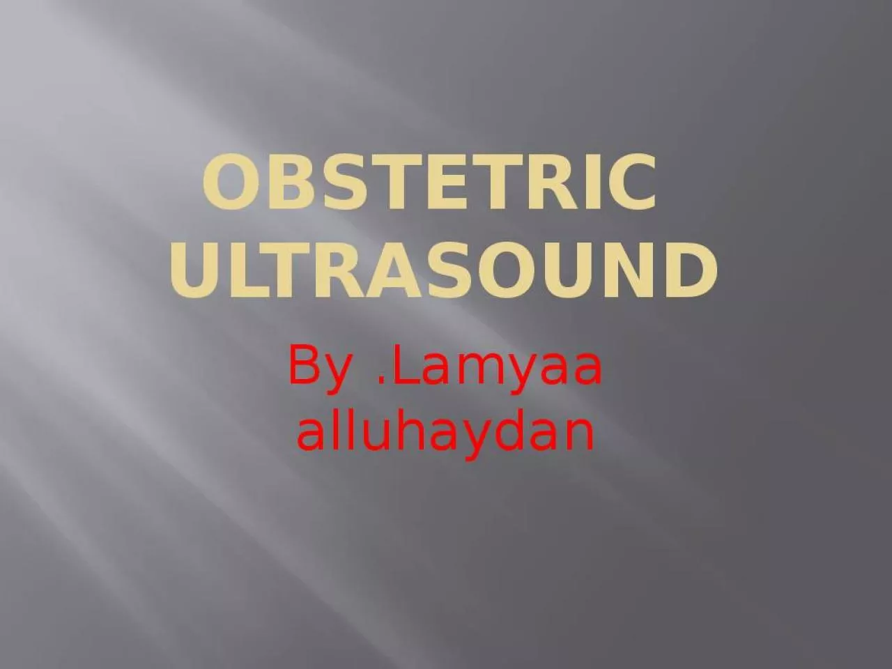 PPT-Obstetric Ultrasound By