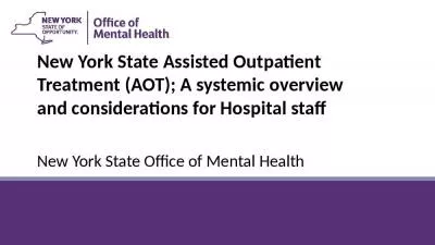 New York State Assisted Outpatient Treatment (AOT); A systemic overview and considerations for Hosp