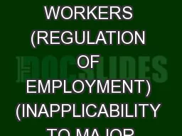 THE DOCK WORKERS (REGULATION OF EMPLOYMENT) (INAPPLICABILITY TO MAJOR