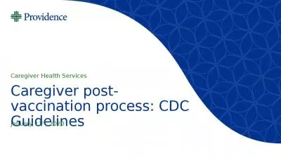 Caregiver post-vaccination process: CDC Guidelines