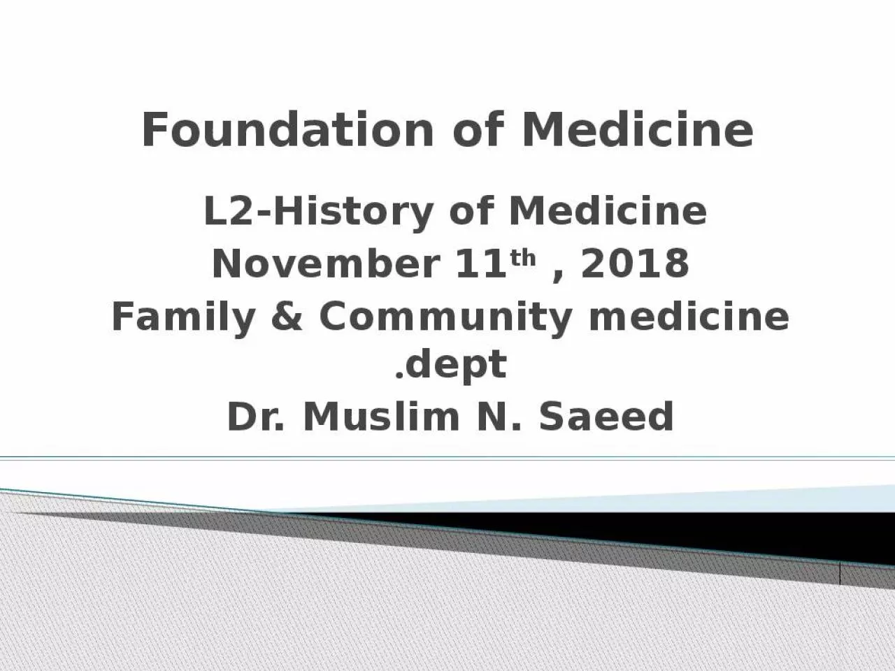 PPT-Foundation of Medicine L2-History of Medicine