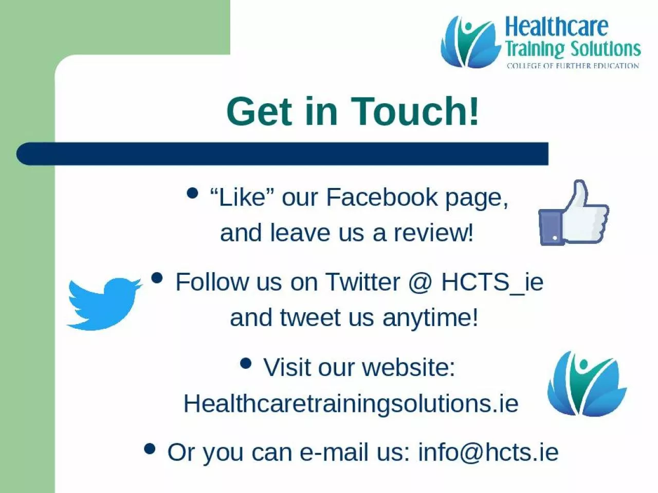 PPT-Get in Touch! “Like” our Facebook page,