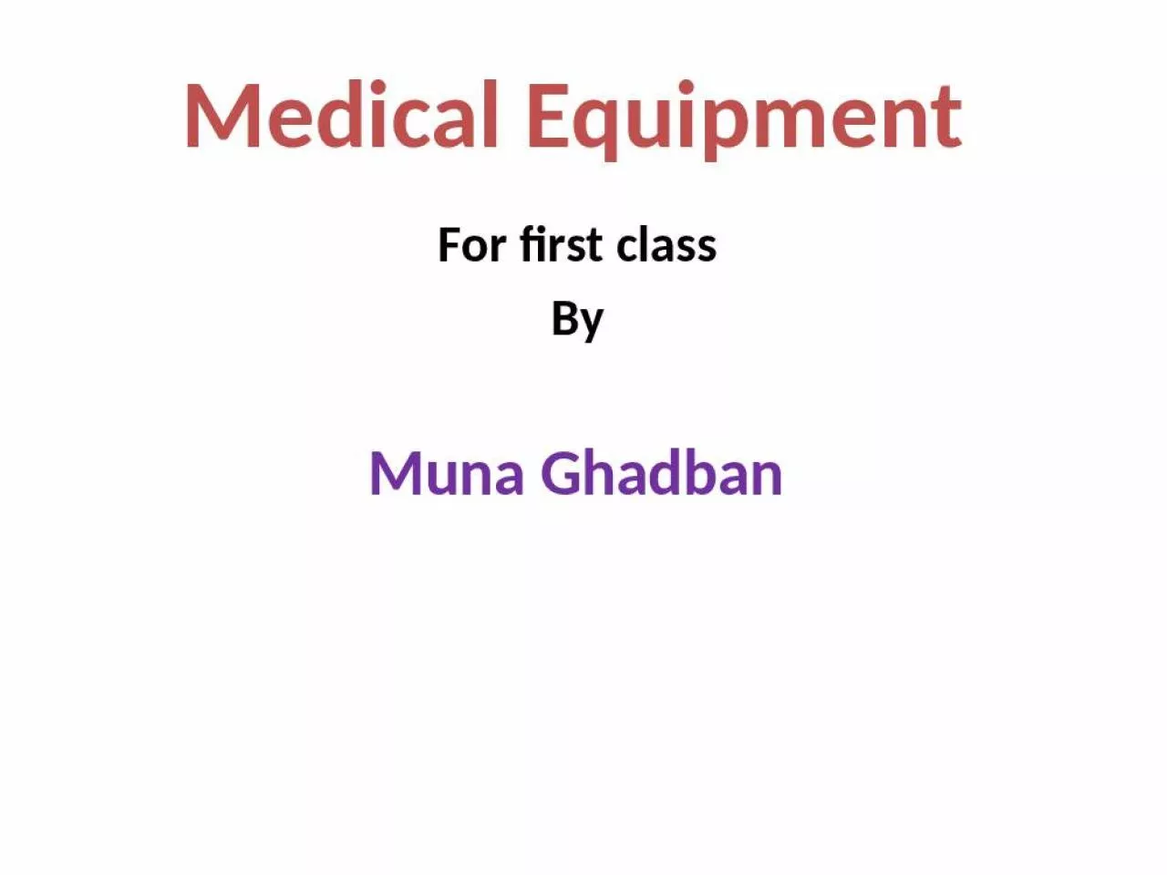 PPT-Medical Equipment For first class