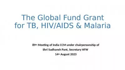 The Global Fund Grant  for TB, HIV/AIDS & Malaria