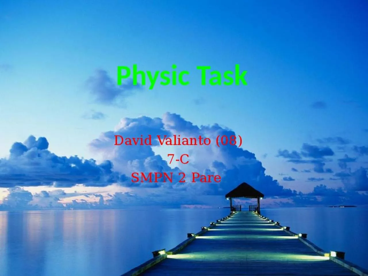 PPT-Physic Task David Valianto (08)