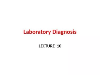 Laboratory Diagnosis LECTURE  10