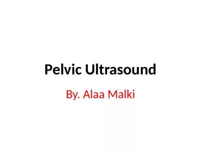 Pelvic Ultrasound By .  Alaa