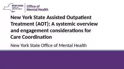 New York State Assisted Outpatient Treatment (AOT); A systemic overview and engagement consideratio