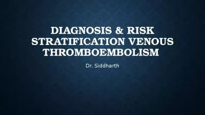 Diagnosis & Risk stratification venous thromboembolism