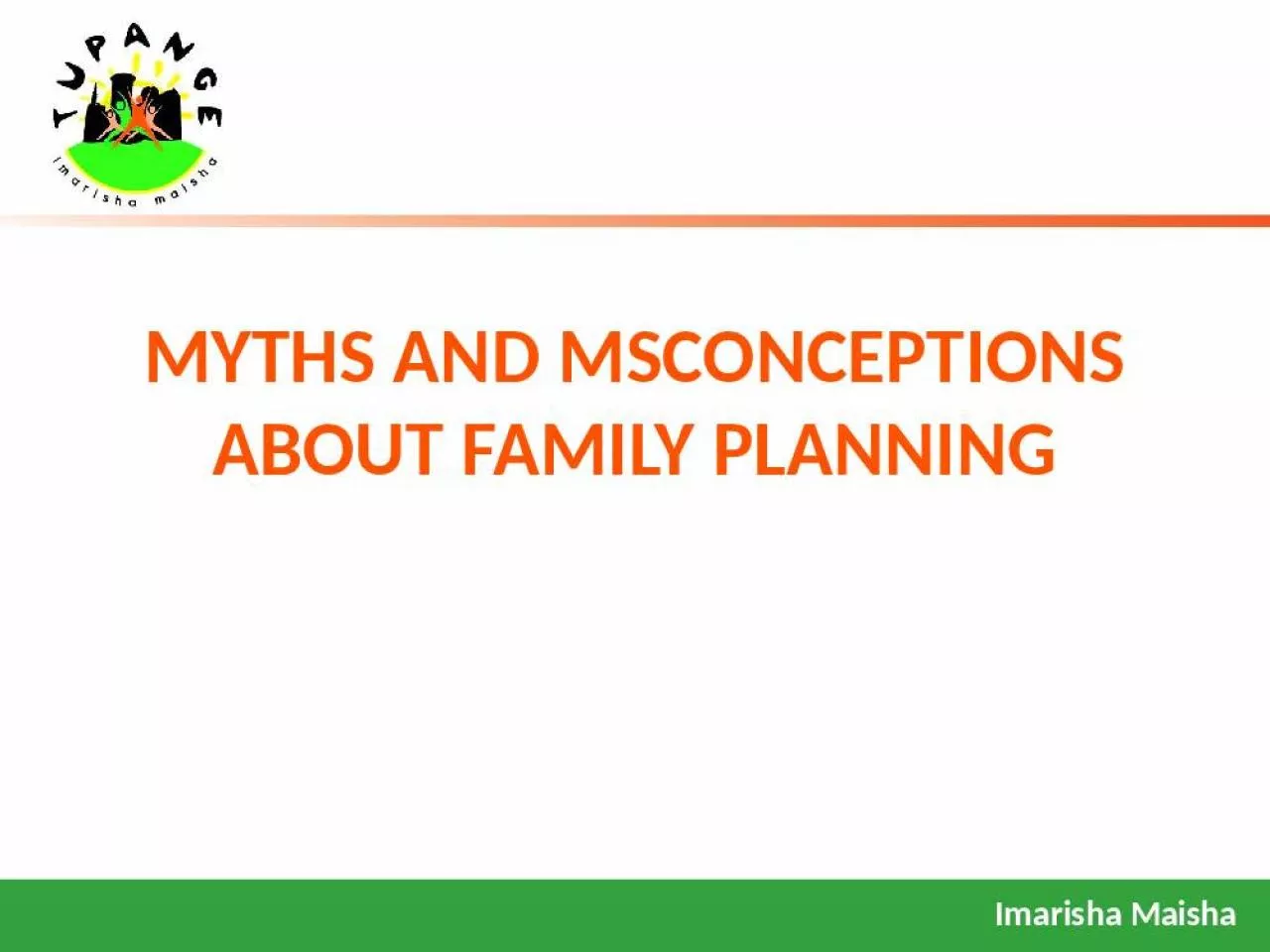 PPT-MYTHS AND MSCONCEPTIONS ABOUT FAMILY PLANNING