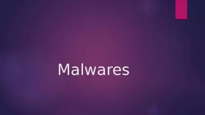 Malwares What is a Malware?