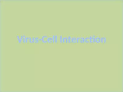 Virus-Cell Interaction Viruses often encode genes that induce, mimic, or shut down host cell functi