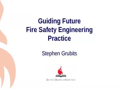 Guiding Future Fire Safety Engineering