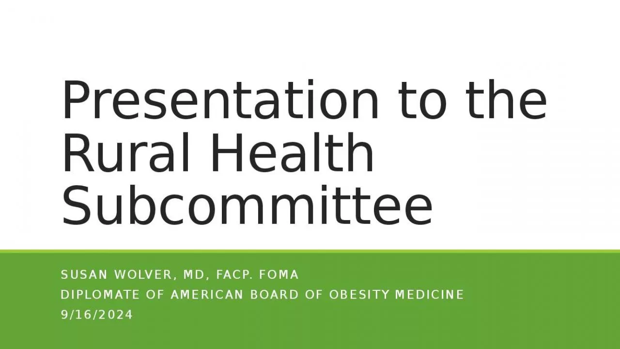 PPT-Presentation to the Rural Health Subcommittee