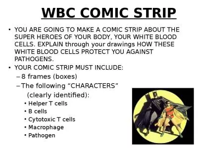 WBC COMIC STRIP YOU ARE GOING TO MAKE A COMIC STRIP ABOUT THE SUPER HEROES OF YOUR BODY,