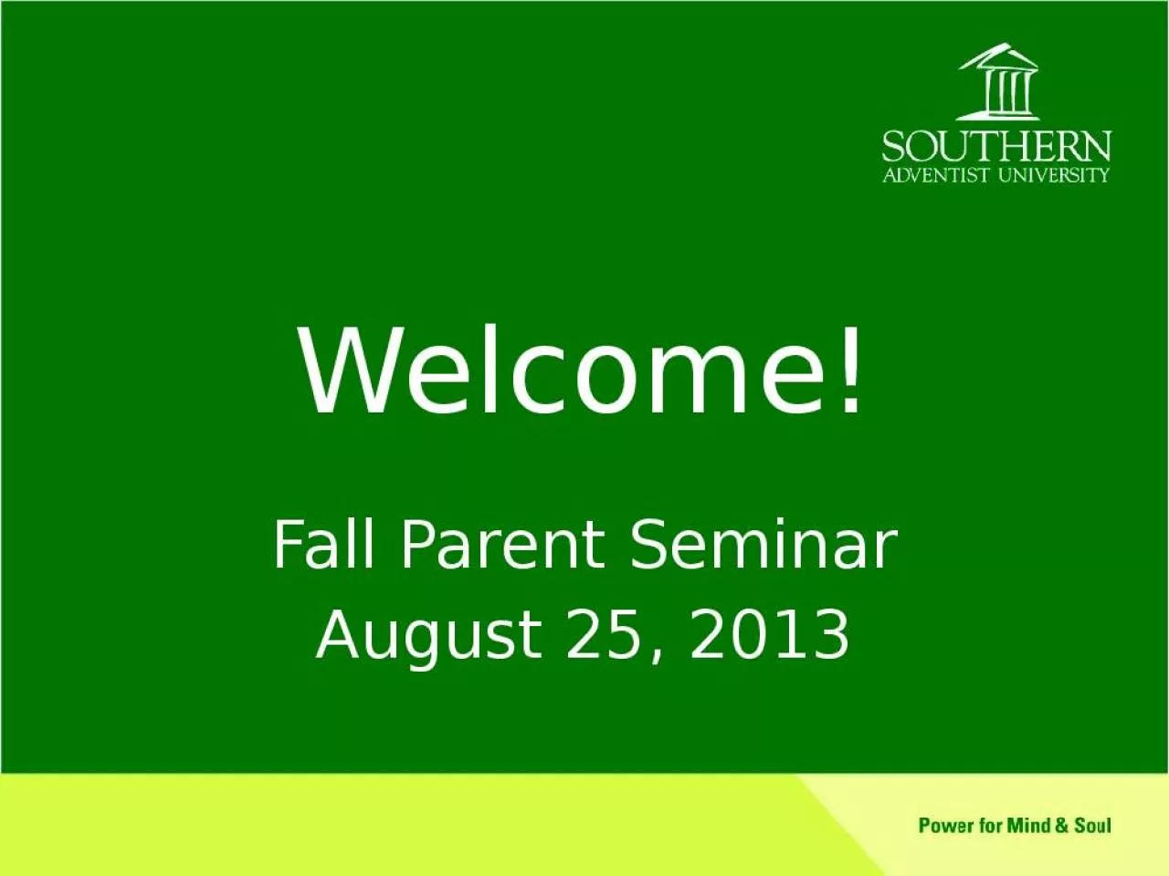 PPT-Welcome! Fall Parent Seminar