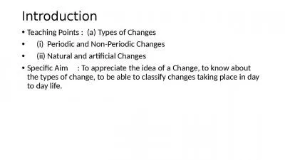 Introduction Teaching Points :  (a) Types of Changes