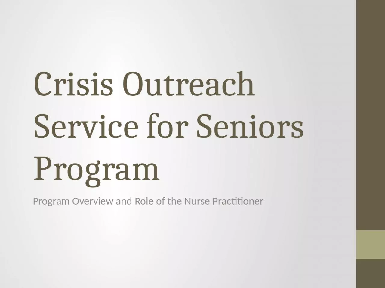 PPT-Crisis Outreach Service for Seniors Program