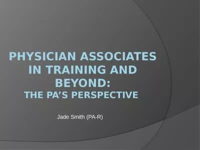 Physician Associates in Training and Beyond: