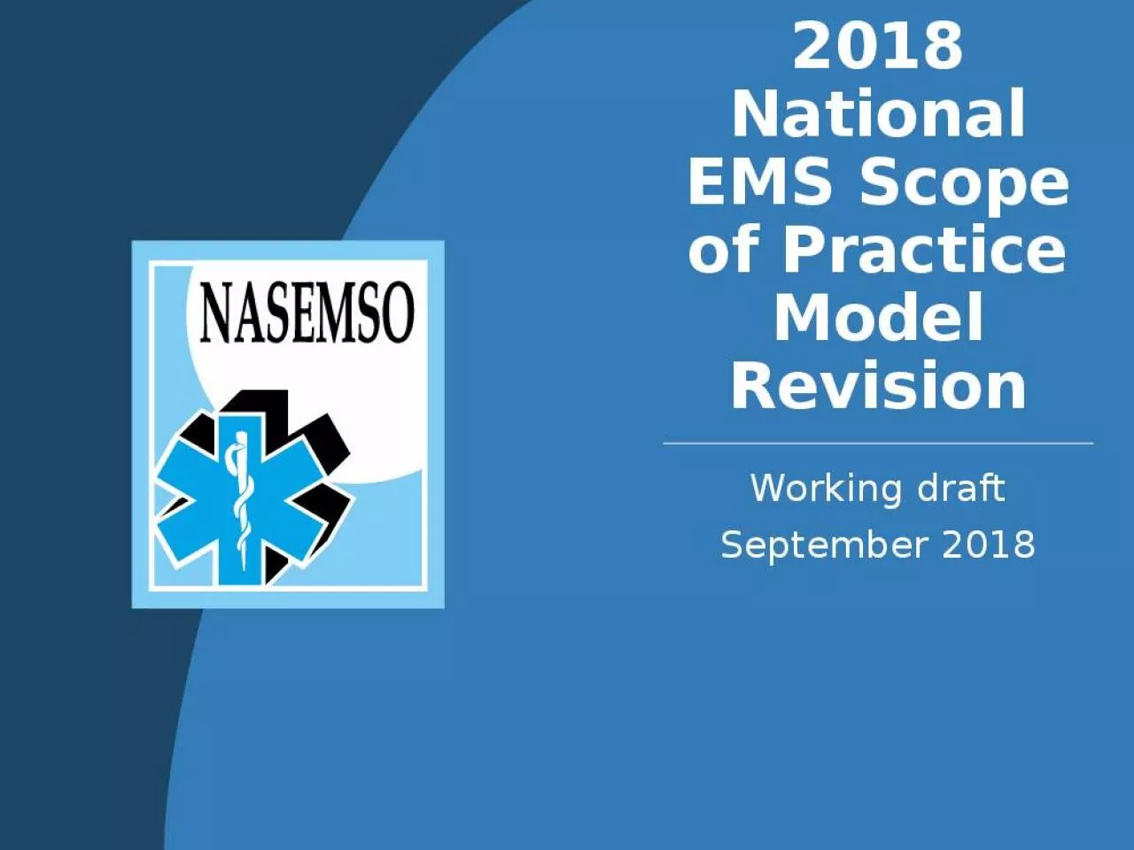 PPT-2018 National EMS Scope of Practice Model Revision