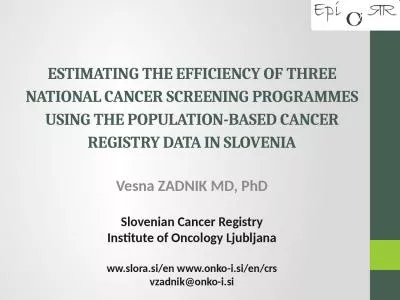 ESTIMATING THE EFFICIENCY OF THREE NATIONAL CANCER SCREENING PROGRAMMES USING THE POPULATION-BASED