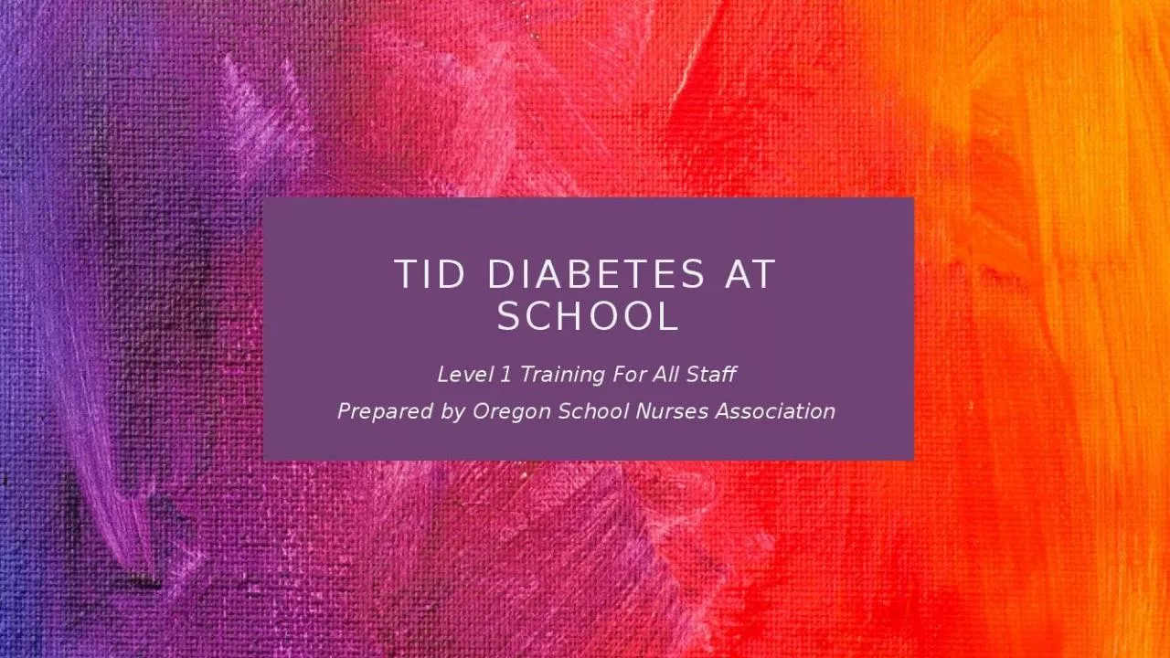 PPT-TID DIABETES AT SCHOOL Level 1 Training For All Staff