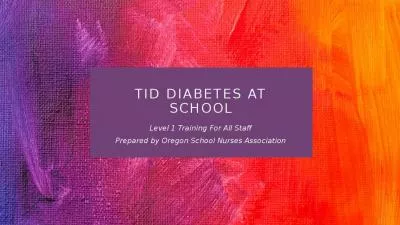 TID DIABETES AT SCHOOL Level 1 Training For All Staff