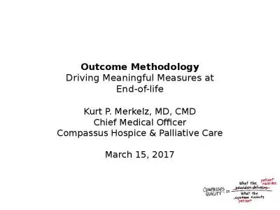 Outcome Methodology Driving Meaningful Measures at End-of-life