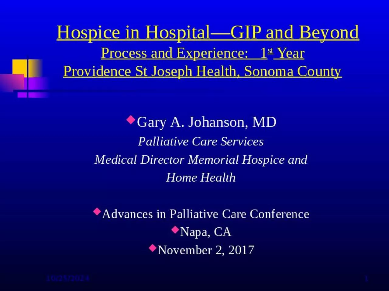 PPT-11/1/17 1 Hospice in Hospital—GIP and Beyond