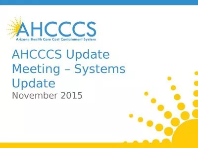 AHCCCS Update Meeting – Systems Update