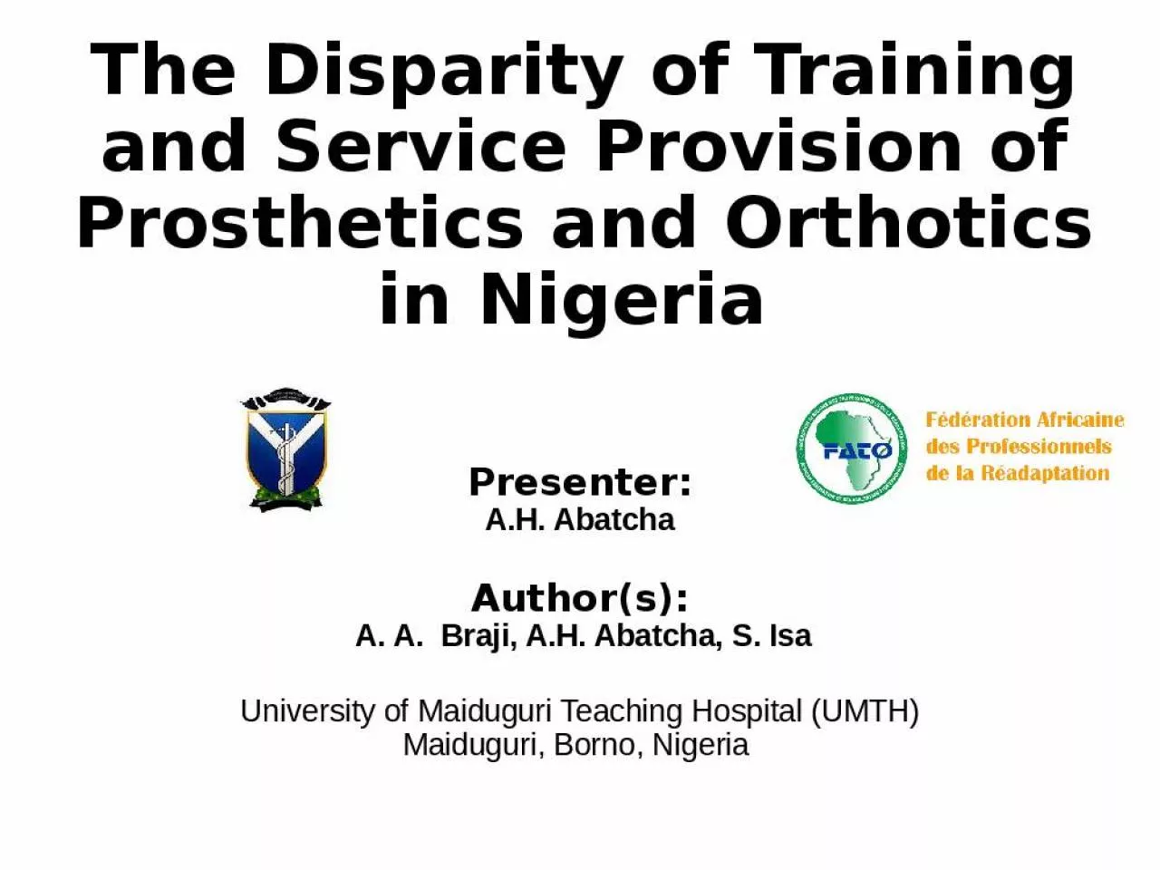 PPT-Presenter Abatcha Authors Braji Abatcha Maiduguri Teaching Hospital