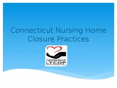 Connecticut Nursing Closure Practices Receivership Medicaid Workgroup