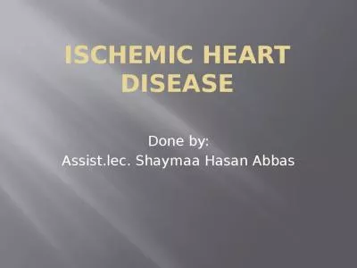 Ischemic Heart Shaymaa Hasan Abbas Ischemic Heart Prevent Alleviate