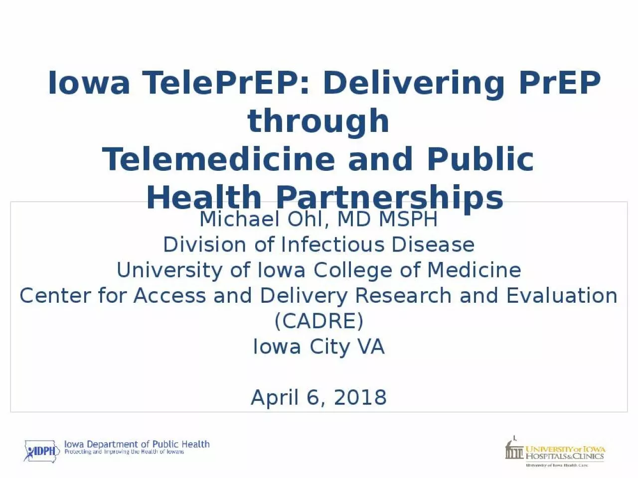 PPT-Delivering Telemedicine Public Health Infectious College Access