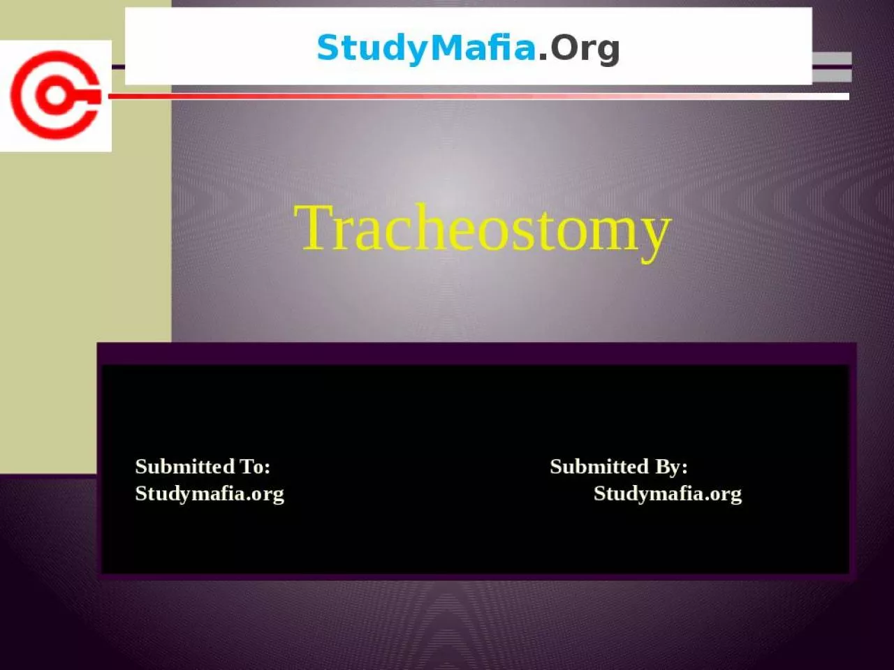 PPT-Submitted Studymafiaorg Tracheostomy Table